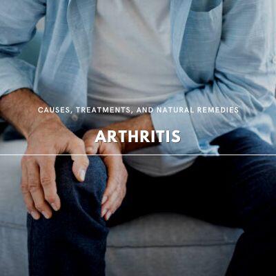 Arthritis: Causes, Types, Treatments, And Natural Remedies And Tips