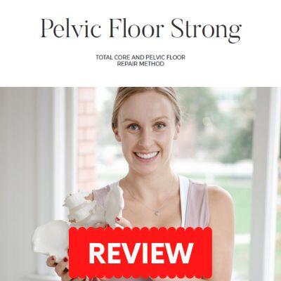 Pelvic Floor Strong System Review: Will It Work? Let's Find Out!