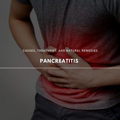 Pancreatitis: Causes, Treatments & Natural Solutions